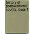 History Of Pottawattamie County, Iowa, F