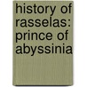 History Of Rasselas: Prince Of Abyssinia door Samuel Johnson