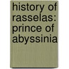 History Of Rasselas: Prince Of Abyssinia by Samuel Johnson