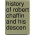 History Of Robert Chaffin And His Descen