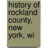 History Of Rockland County, New York, Wi door Kriebel Co