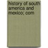 History Of South America And Mexico; Com