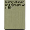 History Of Spain And Portugal V2 (1854) door Onbekend