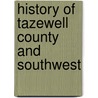 History Of Tazewell County And Southwest door William C. 1847-1941 Pendleton