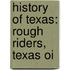 History Of Texas: Rough Riders, Texas Oi