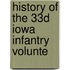 History Of The 33d Iowa Infantry Volunte