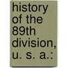 History Of The 89th Division, U. S. A.: door George H. English