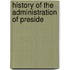 History Of The Administration Of Preside