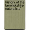 History Of The Berwickshire Naturalists' door Onbekend