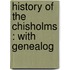 History Of The Chisholms : With Genealog