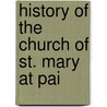 History Of The Church Of St. Mary At Pai door Welbore St. Cl Baddeley