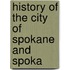 History Of The City Of Spokane And Spoka
