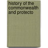 History Of The Commonwealth And Protecto door Samuel Rawson Gardiner