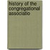 History Of The Congregational Associatio
