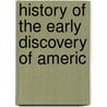 History Of The Early Discovery Of Americ door Samuel Gardner Drake