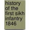 History Of The First Sikh Infantry 1846 door Onbekend