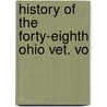 History Of The Forty-Eighth Ohio Vet. Vo door Thomas Montgomery