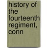 History Of The Fourteenth Regiment, Conn door Charles D. Page