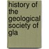 History Of The Geological Society Of Gla