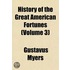 History Of The Great American Fortunes (