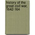 History Of The Great Civil War, 1642-164