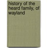 History Of The Heard Family, Of Wayland door John Harrington Edwards