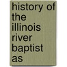 History Of The Illinois River Baptist As door Onbekend