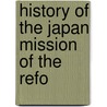 History Of The Japan Mission Of The Refo door Henry K. Miller