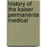 History Of The Kaiser Permanente Medical