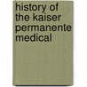 History Of The Kaiser Permanente Medical door Ernest W. Saward