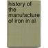 History Of The Manufacture Of Iron In Al