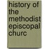 History Of The Methodist Episcopal Churc