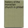 History Of The Moravian Church In Philad door Onbekend