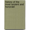 History Of The Most Ancient And Honorabl door Charles T. McClenachan