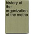 History Of The Organization Of The Metho