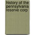 History Of The Pennsylvania Reserve Corp