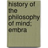 History Of The Philosophy Of Mind; Embra door Robert Blakey