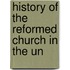 History Of The Reformed Church In The Un