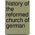 History Of The Reformed Church Of German