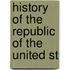 History Of The Republic Of The United St