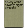 History Of The Seventy-Eighth Division I by Thomas F. Meehan