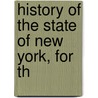 History Of The State Of New York, For Th by Samuel Sidwell Randall