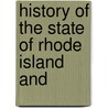 History Of The State Of Rhode Island And door Samuel Greene Arnold.