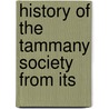 History Of The Tammany Society From Its door Gary Blake