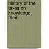 History Of The Taxes On Knowledge: Their door Onbekend