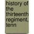 History Of The Thirteenth Regiment, Tenn