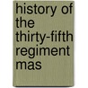 History Of The Thirty-Fifth Regiment Mas door Onbekend