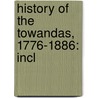 History Of The Towandas, 1776-1886: Incl door Clement Ferdinand Heverly