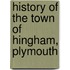 History Of The Town Of Hingham, Plymouth