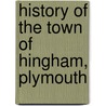 History Of The Town Of Hingham, Plymouth door Solomon Lincolns